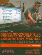 Kinanthropometry and Exercise Physiology: Tests, Procedures and Data : Physiology