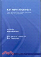 Karl Marxs Grundrisse: Foundations of the Critique of Political Economy