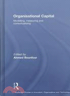 Organizational Capital: Modelling, Measuring and Contextualising