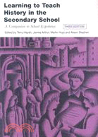 Learning to Teach History in the Secondary School A Companion to School Experience, 3rd Edition