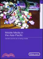 Mobile Media in the Asia-Pacific: Gender and the Art of the Being Mobile