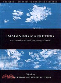 Imagining Marketing―Art, Aesthetics and the Avant-garde