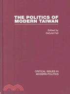 Politics of Modern Taiwan: Critical Issues in Modern Political