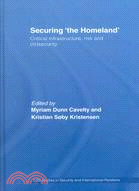 Securing 'the Homeland': Critical Infrastructure, Risk and (in) Security
