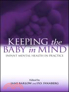 Keeping the Baby in Mind ─ Infant Mental Health in Practice