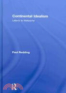 Continental Idealism: Leibniz to Nietzsche