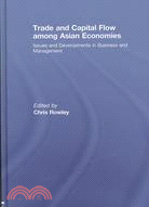 Trade And Capital Flow Among Asian Economies: Issues and Developments in Business and Management