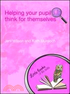 Helping Your Pupils to Think for Themselves