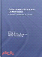 Environmentalism in the United States: Changing Conceptions of Activism