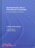 Humanitarian Aid in Post-Soviet Countries ─ An Anthropological Perspective
