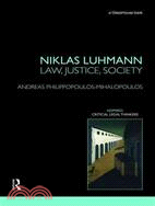 Niklas Luhmann: Law, Justice, Society