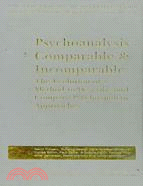 Psychoanalysis Comparable and Incomparable: The Evolution of a Method to Describe and Compare Psychoanalytic Approaches