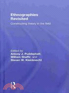 Ethnographies Revisited: Constructing Theory in the Field