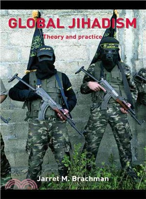 Global Jihadism: Theory and Practice
