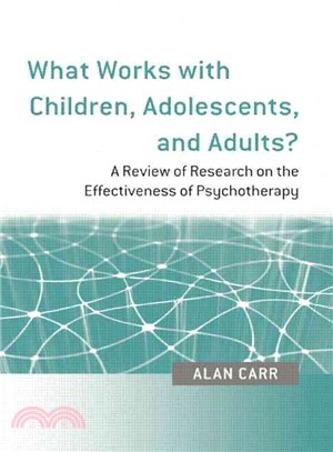 What Works With Children, Adolescents and Adults?: A Review of Research on the Effectiveness of Psychotherapy