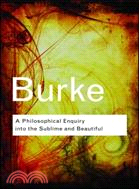 A Philosophical Enquiry into the Origin of Our Ideas of the Sublime and Beautiful