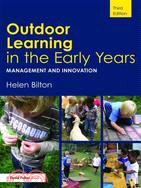 Outdoor Learning in the Early Years Management and Innovation, 3rd Edition