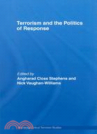 Terrorism And The Politics Of Response: London in a Time of Terror