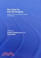 The Case for Non-Sovereignty: Lessons from Sub-National Island Jurisdictions