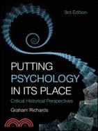 Putting Psychology in Its Place ─ Critical Historical Perspectives