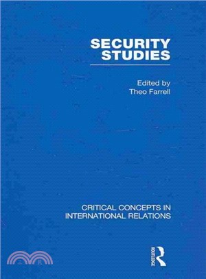 Security Studies ― Critical Concepts in Internatinal Relations, Vol. 1 Theoretical Debates, Vol. 2 National Security, Vol. 3 International Security, Vol. 4 Regional Secu
