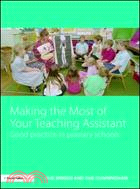 Making the Most of Your Teaching Assistant: Good Practice in Primary Schools