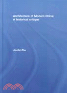 Architecture of Modern China: A Historical Critique