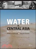Water in Central Asia: Past, Present and Future