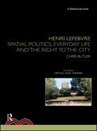 Henri Lefebvre—Spatial politics, everyday life and the right to the city