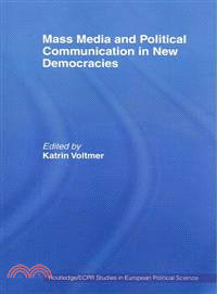 Mass Media and Political Communication in New Democracies