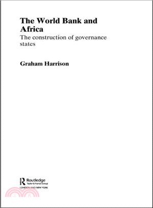 The World Bank And Africa — The Construction of Governance States