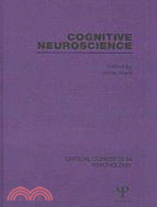 Cognitive Neuroscience: Critical Concepts in Psychology