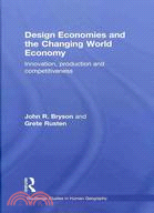 Design Economies and the Changing World Economy: Innovation, Production and Competitiveness