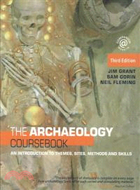 The Archaeology Coursebook — An Introduction to Themes, Sites, Methods and Skills