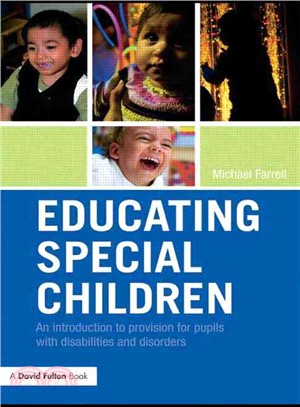 Educating Special Children: An Introduction to Provision for Pupils With Disabilities and Disorders