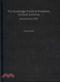 The Routledge Guide to European Political Archives：Sources since 1945