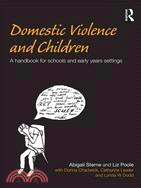 Domestic Violence and Children: A Handbook for Professionals Working in Schools and Early Years Settings