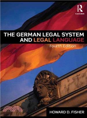 The German Legal System and Legal Language: A General Survey Together With Notes and German Vocabulary