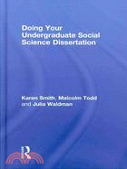 Doing Your Undergraduate Social Science Dissertation: A Practical Guide for Undergraduates