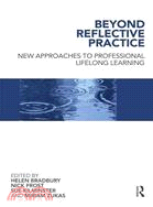 Beyond Reflective Practice: New Approaches to Professional Lifelong Learning