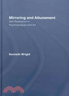 Mirroring and Attunement: Self-Realization in Psychoanalysis and Art