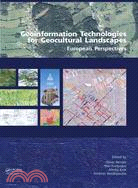 Geoinformation Technologies for Geocultural Landscapes: European Perspectives