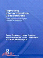 Improving Inter-Professional Collaborations: Multi-agency Working for Children's Wellbeing