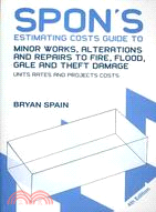 Spon's Estimating Costs Guide to Minor Works, Alterations and Repairs to Fire, Flood, Gale and Theft Damage