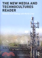 The New Media and Technocultures Reader