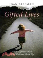 Gifted Lives ─ What Happens When Gifted Children Grow Up?