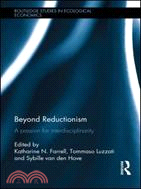 Beyond Reductionism: A Passion for Interdisciplinarity