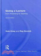 Giving a Lecture: From Presenting to Teaching
