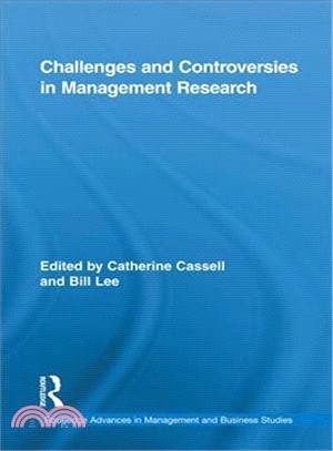 Challenges and Controversies in Management Research: Challenges and Controversies