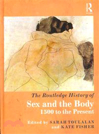 The Routledge History of Sex and the Body ─ 1500 to the Present